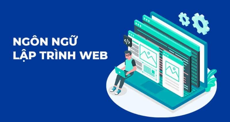 Điểm danh các ngôn ngữ lập trình web phổ biến nhất hiện nay